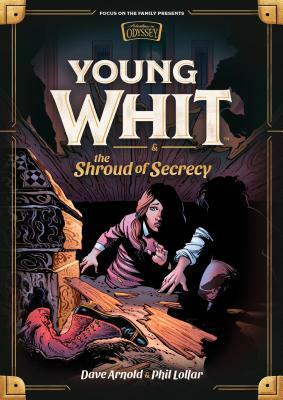 Young Whit and the Shroud of Secrecy by Phil Lollar, Dave Arnold