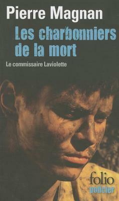 Charbonniers de La Mort by Pierre Magnan