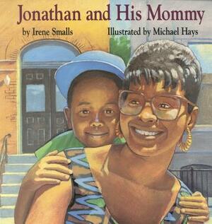 Jonathan and His Mommy by Irene Smalls