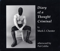 Diary Of A Thought Criminal by Patrick Califia-Rice, Mark I. Chester