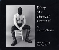 Diary Of A Thought Criminal by Patrick Califia, Mark I. Chester