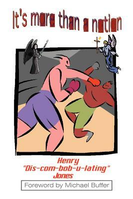 It's More Than a Notion! by Henry Jones