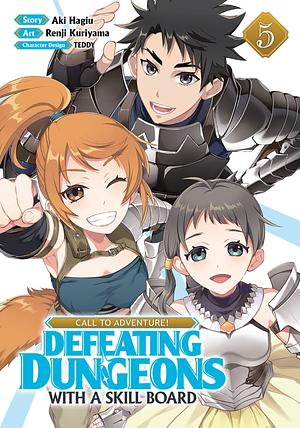CALL TO ADVENTURE! Defeating Dungeons with a Skill Board (Manga) Vol. 5 by Aki Hagiu, Renji Kuriyama