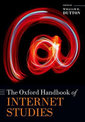 The Oxford Handbook of Internet Studies by 