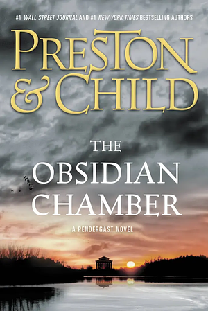 The Obsidian Chamber by Douglas Preston, Lincoln Child