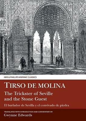 Tirso de Molina: The Trickster of Seville and the Stone Guest by 