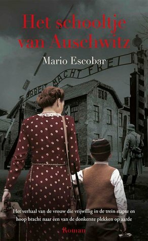 Het schooltje van Auschwitz by Mario Escobar