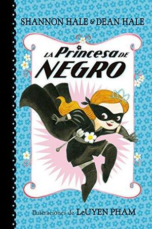 La Princesa de Negro by Shannon Hale