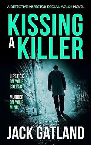 Kissing a Killer by Jack Gatland