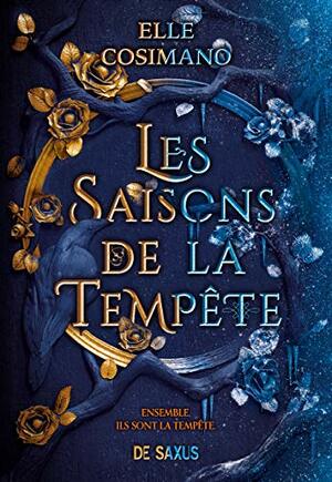 Les Saisons de la Tempête by Elle Cosimano