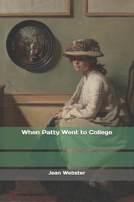 When Patty Went to College by Jean Webster