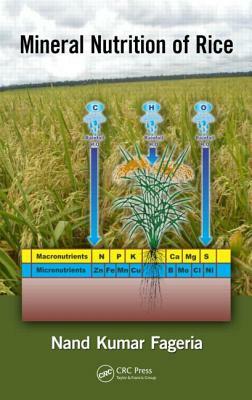 Mineral Nutrition of Rice. Nand Kumar Fageria by N. K. Fageria