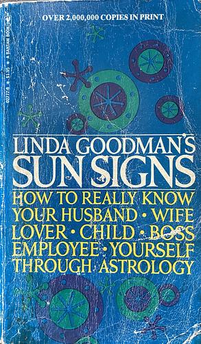 Linda Goodman's Sun Signs by Linda Goodman