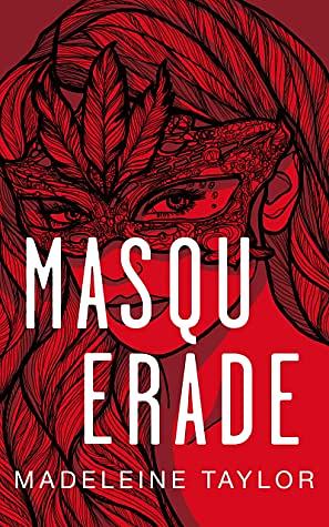 Masquerade by Madeleine Taylor