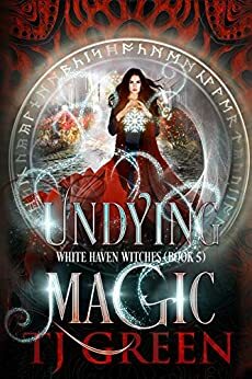 Undying Magic by T.J. Green