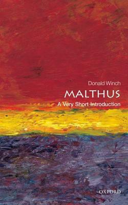 Malthus: A Very Short Introduction by Donald Winch