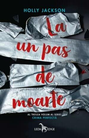 La un pas de moarte by Holly Jackson