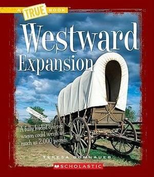 Westward Expansion by Teresa Domnauer