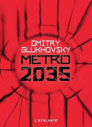 Métro 2035 by Dmitry Glukhovsky