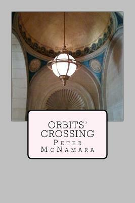 Orbits' Crossing by Peter McNamara