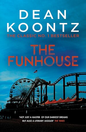 The Funhouse by Owen West, Dean Koontz