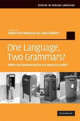 One Language, Two Grammars?: Differences Between British and American English by 