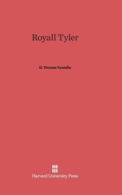 Royall Tyler by G. Thomas Tanselle