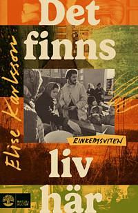 Det finns liv här: Rinkebysviten I by Elise Karlsson