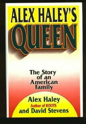 Alex Haley's Queen: The Story of an American Family by Alex Haley