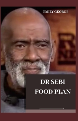 Dr Sebi Food Plan by Emily George