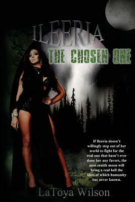 Ileeria: The Chosen One Series by 