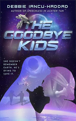 The Goodbye Kids by Debbie Iancu-Haddad