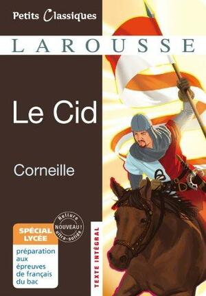 Le Cid by Pierre Corneille, Joseph Rutter, John R. Pierce