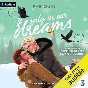 If Only In Our Dreams by Fae Quin