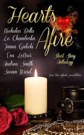 Hearts Afire: LGBT Valentine's Day Anthology by Jenna Galicki, L.E. Chamberlin, Susan Ward, Andrea Smith, Nicholas Bella, Eva LeNoir