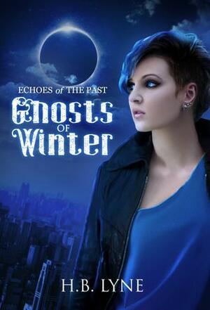 Ghosts of Winter by H.B. Lyne