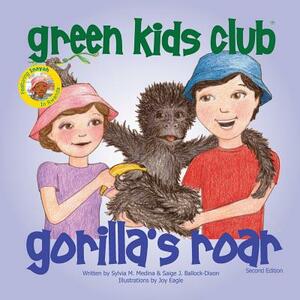 Gorilla's Roar - Second Edition by J. Saige Ballock-Dixon, M. Sylvia Medina