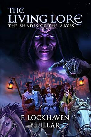 The Shades of the Abyss by E.J. Illar, F. Lockhaven