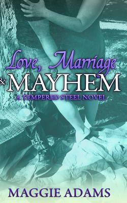 Love, Marriage & Mayhem by Maggie Adams