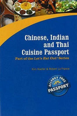 Chinese, Indian and Thai Cuisine Passport by Kim Koeller