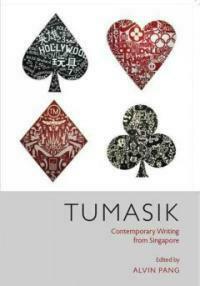 Tumasik: Contemporary Writing from Singapore by Simon Tay, Mohamed Latiff Mohamed, Isa Kamari, Alvin Pang, Yeng Pway Ngon, Anuar Othman, Kirpal Singh, Ovidia Yu, Yong Shu Hoong, Quah Sy Ren, Daren Shiau, Chua Chee Lay, M.K. Narayanan, Dan Ying, Robert Yeo, Suchen Christine Lim, Wong Yoon Wah, Gwee Li Sui, Wong Meng Voon, Johar Buang, Ng Yi-Sheng, Rasiah Halil, Chia Joo Ming, Latha, Toh Hsien Min, Wena Poon, Madeleine Lee, Xi Ni’er, Edwin Thumboo, Tan Chee Lay, Philip Jeyaretnam, Alfian Sa’at, Enoch Ng, Cyril Wong, Peter Augustine Goh, Heng Siok Tian, Indrajit, Ting Kheng Siong, Verena Tay