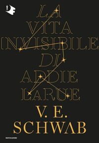 La vita invisibile di Addie La Rue by V.E. Schwab