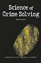 Science of Crime Solving by Max M. Houck