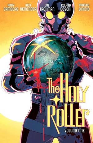 The Holy Roller by Rick Remender, Andy Samberg, Joe Trohman