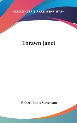 Thrawn Janet by Robert Louis Stevenson