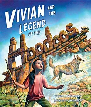Vivian and the Legend of the Hoodoos by Terry Catasús Jennings, Phyllis Saroff