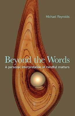 Beyond the Words by Michael Reynolds