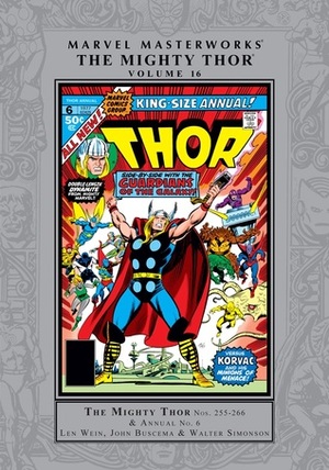 Marvel Masterworks: The Mighty Thor, Vol. 16 by Tony DeZúñiga, John Buscema, Sal Buscema, Roger Stern, Len Wein, Walt Simonson