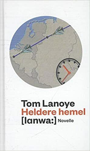 Heldere hemel by Tom Lanoye