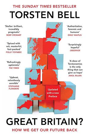 Great Britain?: How We Get Our Future Back by Torsten Bell